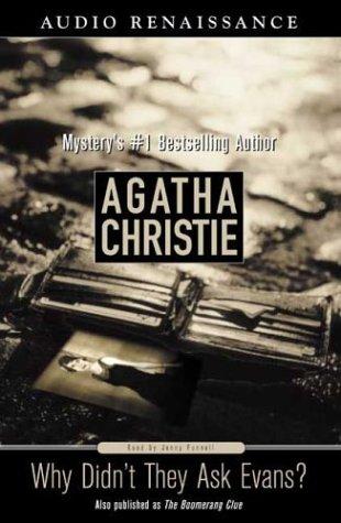 AGATHA CHRISTIE, Agatha Christie: Why Didn't They Ask Evans (2003, Audio Renaissance)