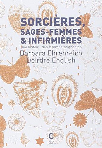 Barbara Ehrenreich, Deirdre English: Sorcières, sages-femmes et infirmières (French language, 2016, Cambourakis)