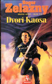 Roger Zelazny: Dvori Kaosa (Hardcover, Croatian language, 1998, Izvori)