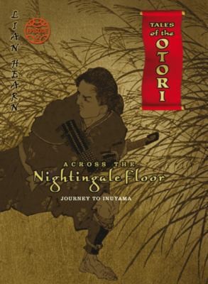 Lian Hearn: Accros The Nightingale Floor (Picador USA)