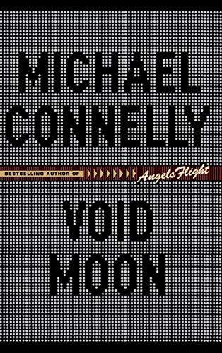 Michael Connelly: Void moon (2000)