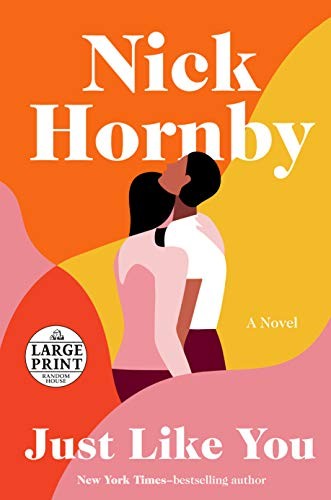 Nick Hornby: Just Like You (Paperback, 2020, Random House Large Print Publishing, Random House Large Print)