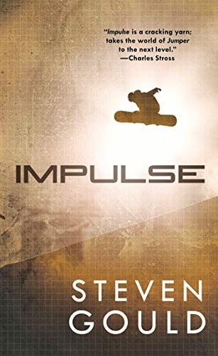 Steven Gould: Impulse (Paperback, 2014, Tor Science Fiction)