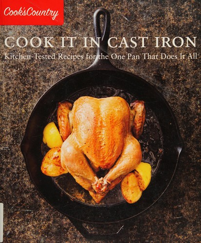 America's Test Kitchen (Firm): Cook it in cast iron (2015)