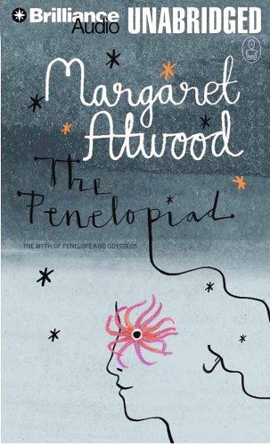Margaret Atwood: The Penelopiad (2005, Brilliance Audio Unabridged)