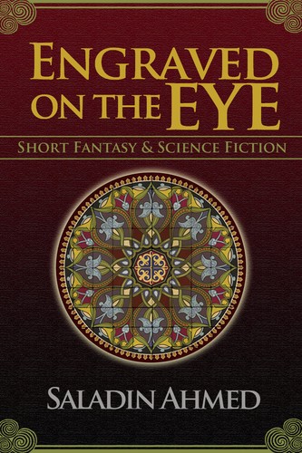 Saladin Ahmed: Engraved on the Eye (EBook, 2012, Ridan Publishing)