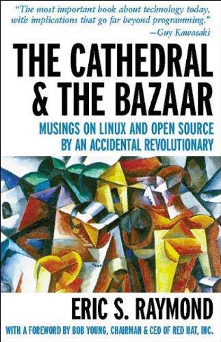 The cathedral & the bazaar (1999, O'Reilly)