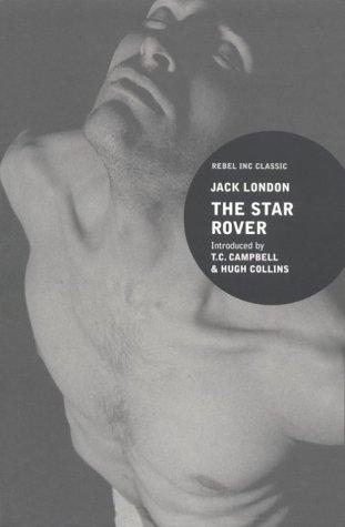 Jack London: The Star Rover ("Rebel Inc." Classics) (Paperback, 2000, Canongate Books)