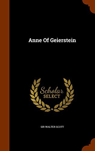 Walter Scott: Anne Of Geierstein (Hardcover, Arkose Press)