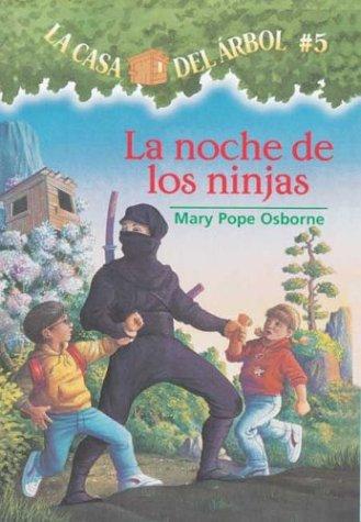 Mary Pope Osborne: La Noche De Las Ninjas/night Of The Ninjas (Casa del Arbol) (Paperback, Spanish language, 2004, Lectorum Publications)