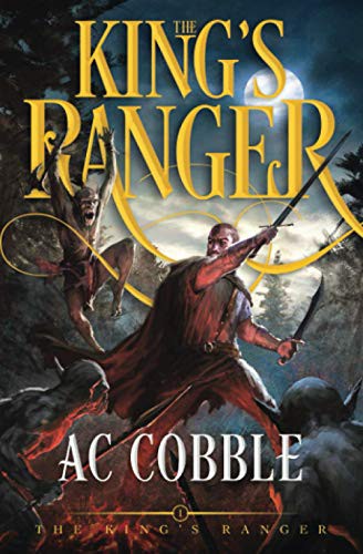 AC Cobble: The King's Ranger (Paperback, 2020, Cobble Publishing LLC)