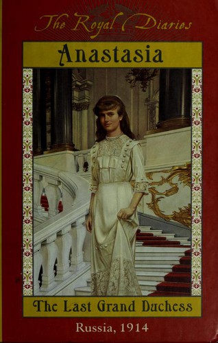 Carolyn Meyer: Anastasia, the last Grand Duchess (2000, Scholastic)