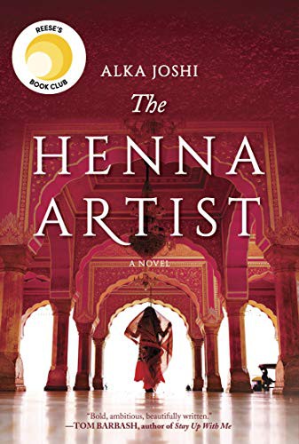 Alka Joshi: The Henna Artist (2020, Mira Books)