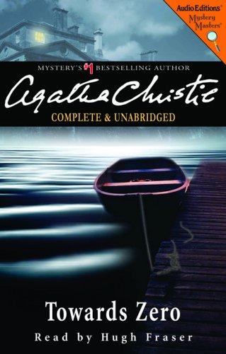 Agatha Christie: Towards Zero (Audio Editions Mystery Masters) (AudiobookFormat, 2006, The Audio Partners, Mystery Masters)