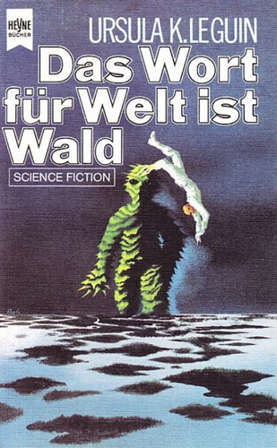 Ursula K. Le Guin: Das Wort für Welt ist Wald (German language, Heyne)