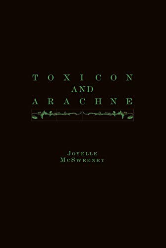 Joyelle McSweeney: Toxicon and Arachne (Paperback, 2020, Nightboat Books)