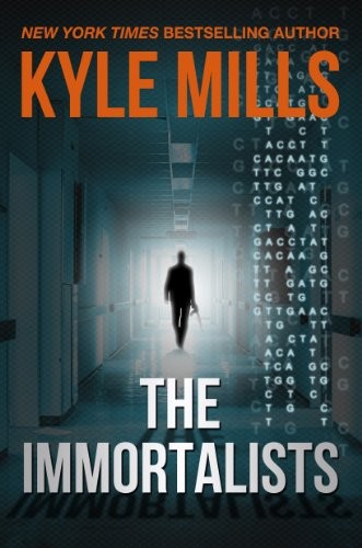 Kyle Mills: The Immortalists (Hardcover, 2011, Thomas & Mercer)