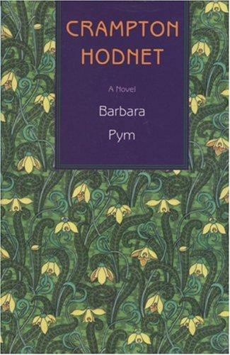 Barbara Pym: Crampton Hodnet (2000, Moyer Bell, Distributed in North America by Publishers Group West)