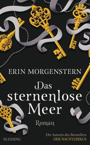 Erin Morgenstern: Das Sternenlose Meer (2020, Blessing Verlag)