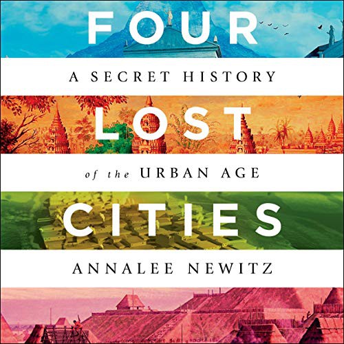 Annalee Newitz, Annalee Newitz: Four Lost Cities (AudiobookFormat, 2021, Highbridge Audio and Blackstone Publishing)