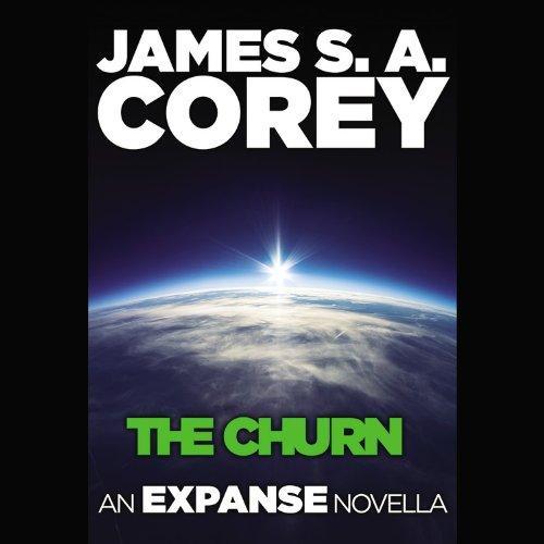James S.A. Corey: The Churn (The Expanse, #0.2) (2014)
