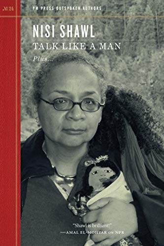 Nisi Shawl: Talk Like a Man (Paperback, 2019, PM Press)