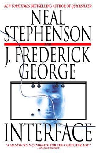 J. Frederick George, Neal Stephenson: Interface (2005, Spectra)