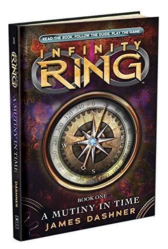 James Dashner: Infinity Ring Book 1: A Mutiny in Time (2012)