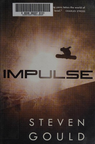 Steven Gould: Impulse (2013, Tom Doherty Associates, LLC)
