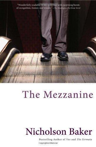 Nicholson Baker: The Mezzanine (1990)