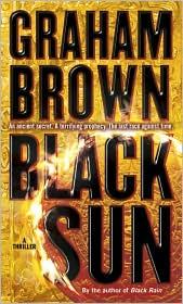Graham Brown: Black Sun (2010, Bantam Books)