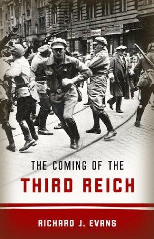 Richard J. Evans: The coming of the Third Reich (2004, The Penguin Press)