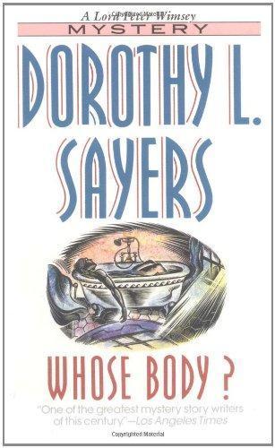 Dorothy L. Sayers: Whose Body? (Lord Peter Wimsey, #1) (1995)
