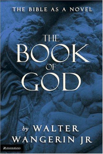 Jr., Walter Wangerin: Book of God, The (Paperback, 1996, Zondervan)