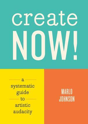 Marlo Johnson: Create Now! (EBook, 2016)