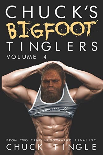Chuck Tingle: Chuck's Bigfoot Tinglers (Paperback, 2018, Independently published)