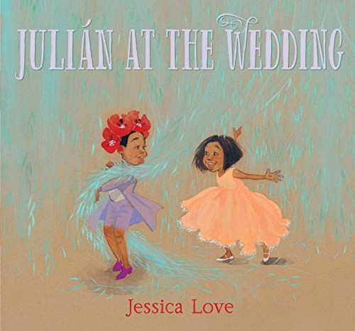 Jessica Love: Julián at the Wedding (Hardcover, 2020, Candlewick)