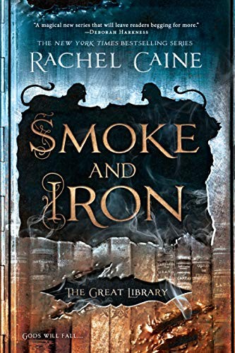 Rachel Caine: Smoke and Iron (The Great Library) (2019, Berkley)