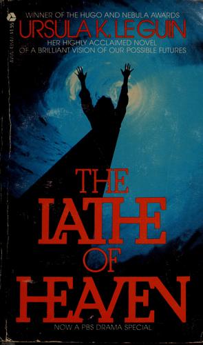 Ursula K. Le Guin: The lathe of heaven (1971, Scribner)