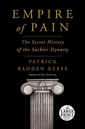 Patrick Radden Keefe: Empire of Pain (2021, Random House Large Print)