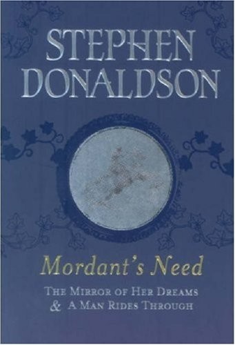 Stephen Donaldson: Mordant's Need (Paperback, 2007, Gollancz)