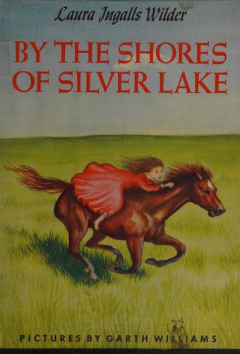 Laura Ingalls Wilder: By the Shores of Silver Lake (Hardcover, 1953, Harper & Row)