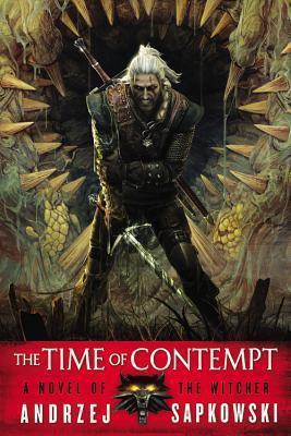 Andrzej Sapkowski: The Time of Contempt (2013)