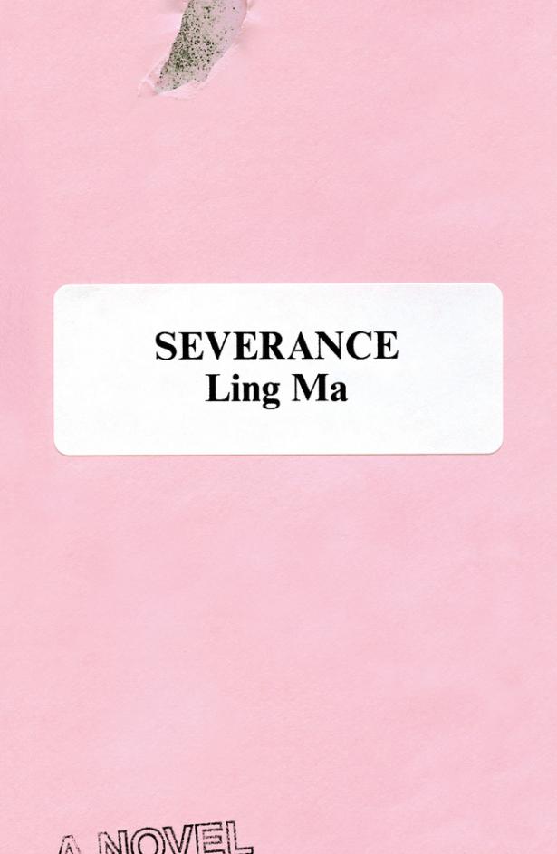 Ling Ma: Severance (Hardcover, 2018, Farrar, Straus and Giroux)