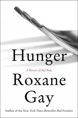 Roxane Gay: Hunger