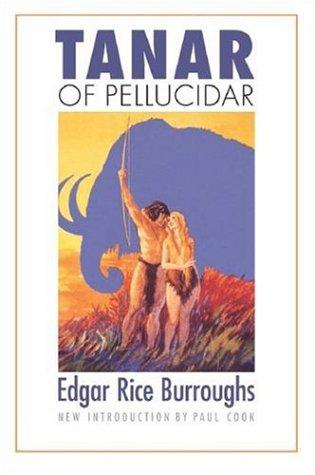 Edgar Rice Burroughs: Tanar of Pellucidar (Bison Frontiers of Imagination) (Paperback, 2006, Bison Books)