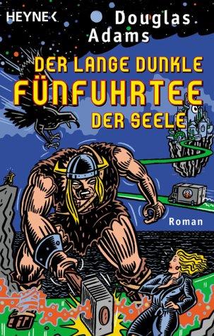 Douglas Adams: Der lange dunkle Fünfuhrtee der Seele. Dirk Gently's Holistische Detektei. (Paperback, German language, 2002, Heyne)