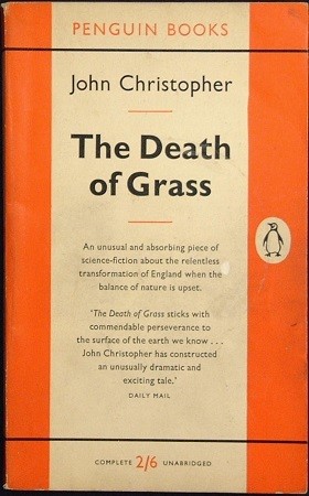 Sam Youd: The death of grass. (1958, Penguin Books in association with M. Joseph)