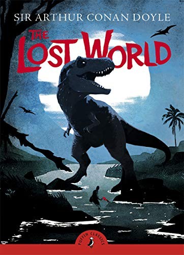 Arthur Conan Doyle: The Lost World (Puffin Classics) (Paperback)