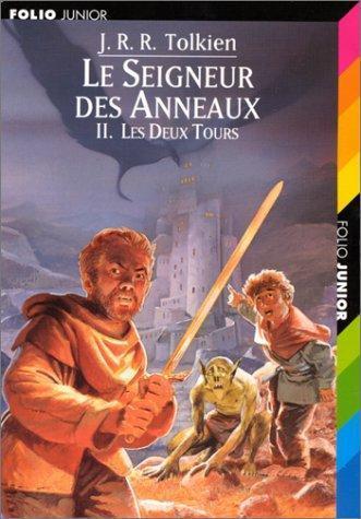 J.R.R. Tolkien, Philippe Munch, Francis Ledoux: Les deux tours (Paperback, French language, 1999, Gallimard Jeunesse, GALLIMARD JEUNE)